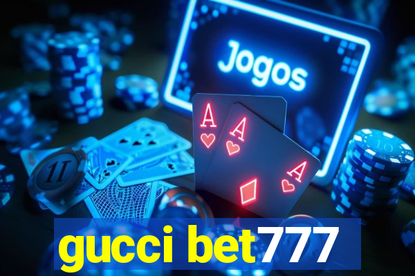 gucci bet777